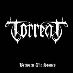 Torrent (GER-1) : Between the Stones
